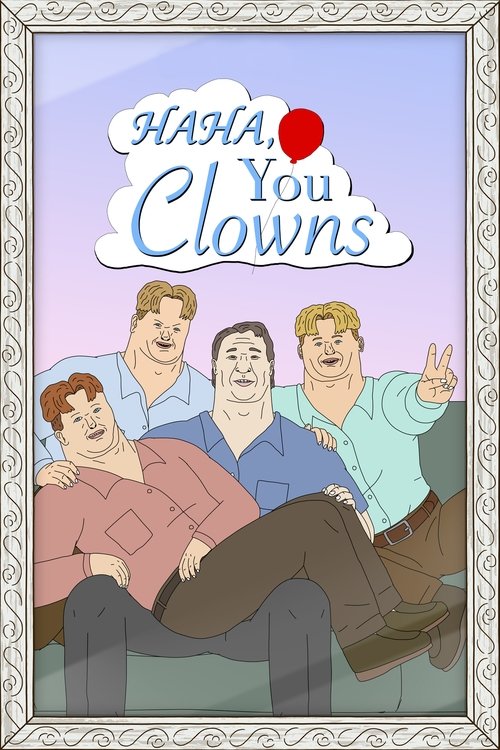Haha, You Clowns - Saison 1