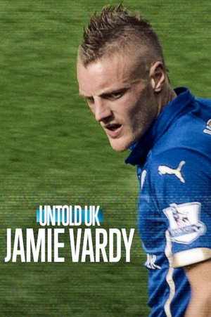 L'Envers du sport, Royaume-Uni : Jamie Vardy